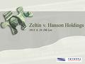 Zeltin v. Hanson Holdings 2013. 6. 20. DK Lee. Zeltin v. Hanson Holdings, Inc. Shareholders.