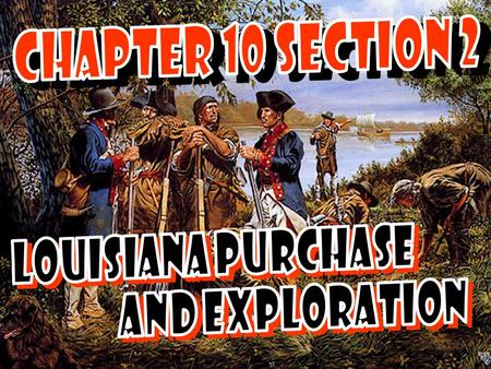 Main Idea Why It Matters Now Thirteen more states were eventually organized on the land acquired by the Louisiana Purchase. Jefferson purchased the Louisiana.