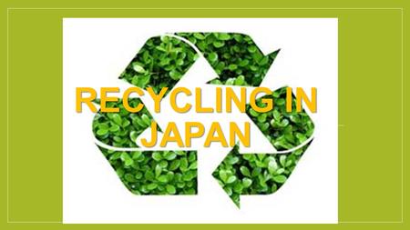 Recycling in Japan.