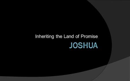 Inheriting the Land of Promise. 30 Then Joshua built an altar to the L ORD, the God of Israel, in Mount Ebal, 31 just as Moses the servant of the L ORD.