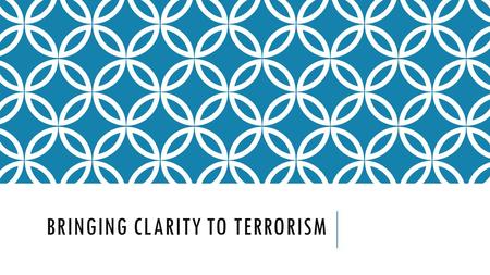 BRINGING CLARITY TO TERRORISM. 911 – EVENT OF SEPTEMBER 11 2001 What happened?