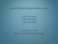 Lowe’s Home Improvement Center TLZM 2010-0002 TLSE 2010-0008 TLSE 2012-0006 January 14, 2014 Town Council Public Hearing.