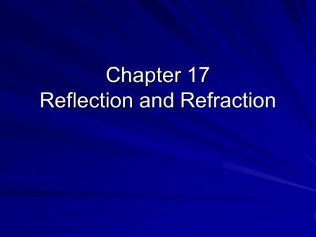 Chapter 17 Reflection and Refraction. Ch 17.2 Applications of Reflected and Refracted Light.