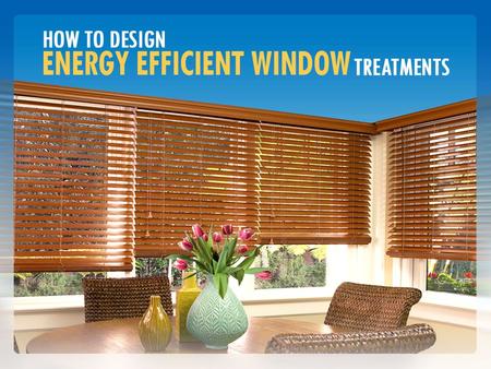 USING SUNLIGHT TO ILLUMINATE ROOMS Smart window shadings disperse sunlight into the room reducing the need for electric lights. These can be controlled.