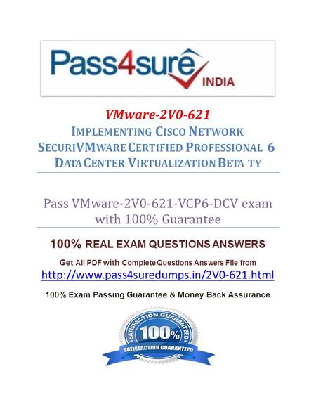 VMware-2V0-621 I MPLEMENTING C ISCO N ETWORK S ECURI VM WARE C ERTIFIED P ROFESSIONAL 6 D ATA C ENTER V IRTUALIZATION B ETA TY Pass VMware-2V0-621-VCP6-DCV.