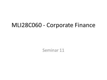 MLI28C060 - Corporate Finance Seminar 11. Question 1. Define working capital. Why is it’s management so important to firms?