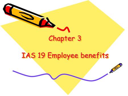 Chapter 3 IAS 19 Employee benefits