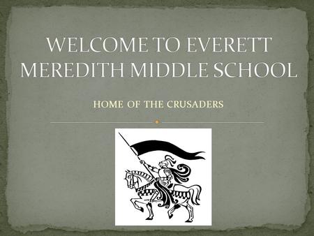 HOME OF THE CRUSADERS. ELA (English Language Arts) Math Science Social Studies.