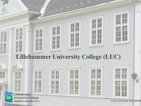 Lillehammer University College (LUC) International Office 2016.