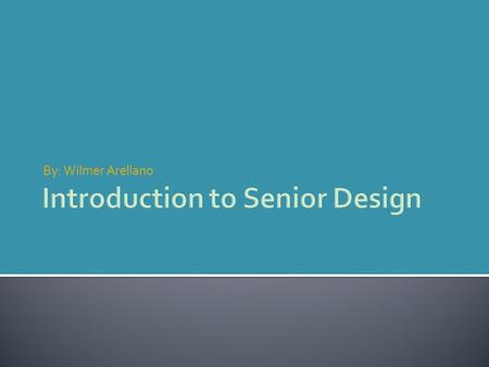 By: Wilmer Arellano.  1. Form a team  2. Find a Team Leader  3. Find Three Potential Topics  4. Find a Mentor  5. Select a Topic.