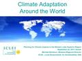 Climate Adaptation Around the World Planning for Climate Impacts in the Western Lake Superior Region September 22, 2011, Duluth Michael Davidson, Midwest.