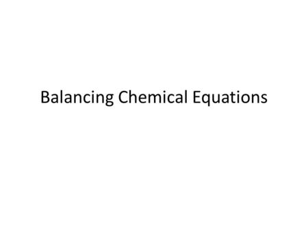 Balancing Chemical Equations