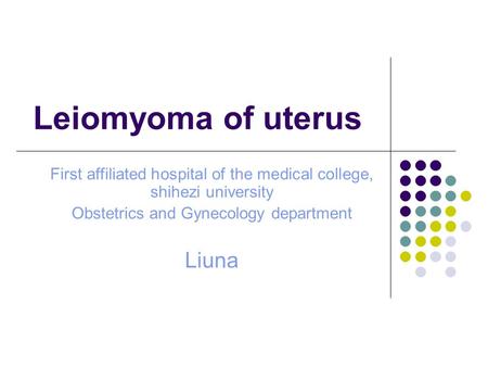 Leiomyoma of uterus Liuna