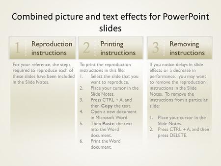 If you notice delays in slide effects or a decrease in performance, you may want to remove the reproduction instructions in the Slide Notes. To remove.