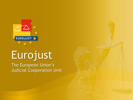 Eurojust'S Mission and Tasks – In the Service of National Public Prosecutors