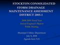 STOCKTON CONSOLIDATED STORM DRAINAGE MAINTENANCE ASSESSMENT DISTRICT 2005-1 2008-2009 Fiscal Year Annual Engineer’s Report Public Hearing Municipal Utilities.