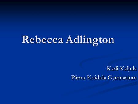 Rebecca Adlington Kadi Kaljula Pärnu Koidula Gymnasium.