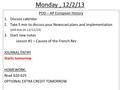 Monday, 12/2/13 POD – AP European History 1.Discuss calendar 2.Take 5 min to discuss your Newscast plans and implementation (still due on 12/12/13) 3.Start.