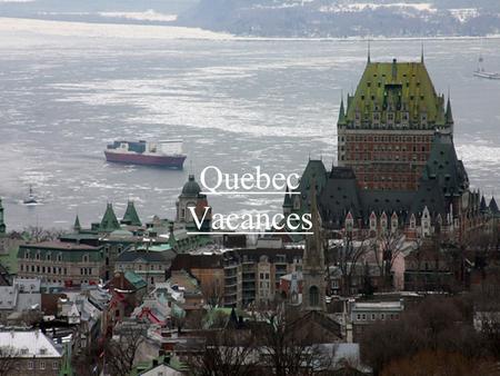 Quebec Vacances. Good Hotels Chateau Bonne Entente.