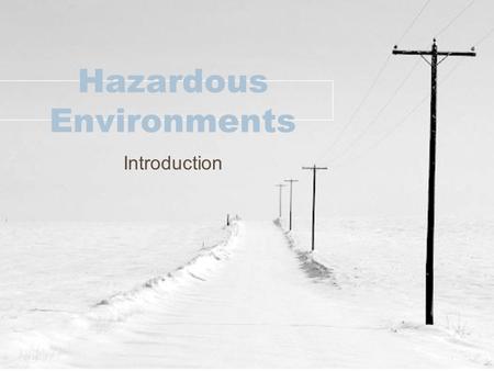 Hazardous Environments Introduction. Curriculum Global distribution and the relationship of hazards to plate tectonics (convergent, divergent, conservative.