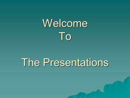 Welcome To The Presentations. Presentation on The Topic : “Best Recruitment and Selection is the Pre- Condition of Organizational Success”