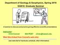 Department of Geology & Geophysics, Spring 2016 GG610: Graduate Seminar Instructor: Clint Conrad804 Web Site (linked from Conrad’s.