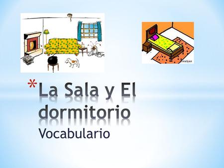 Vocabulario. living room bedroom kitchen dining room.