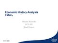 Economic History Analysis 1990’s