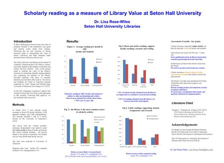 Introduction In these challenging economic times, the value of academic libraries to the institution’s core goals and mission comes under close scrutiny.