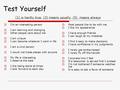 Test Yourself (1) is hardly true (3) means usually (5) means always  I’m an interesting person  I am learning and changing  Other people care about.