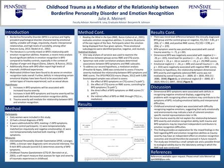 Childhood Trauma as a Mediator of the Relationship between Borderline Personality Disorder and Emotion Recognition Julie A. Meinert Borderline Personality.