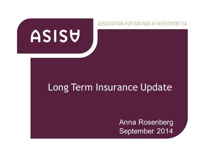 Long Term Insurance Update Anna Rosenberg September 2014.