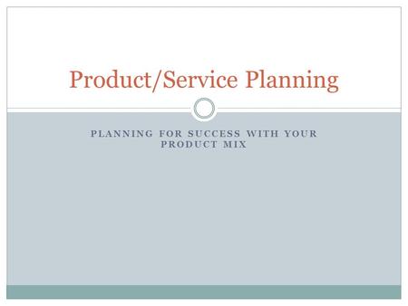 Product/Service Planning