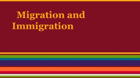 Migration and Immigration. Global Migration Migration- The movement of people from one place to another. This can be movement within a country as well.