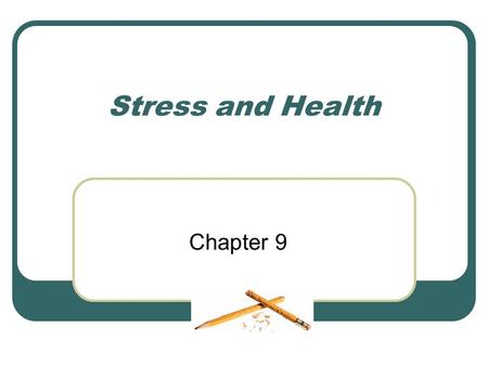 Stress and Health Chapter 9. STRESS Hans Selye: demand made on organism to adapt, cope, or adjust The rate of wear and tear within the body The anxious.