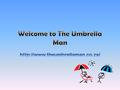 The Umbrella Man is a Cape Town based company that has distribution their product to all the major centers and cities in South Africa. The Umbrella Man.