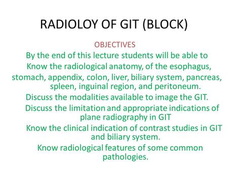 RADIOLOY OF GIT (BLOCK)