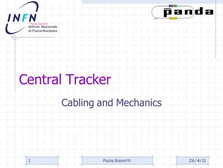 Central Tracker Cabling and Mechanics Paola Gianotti26/4/111.