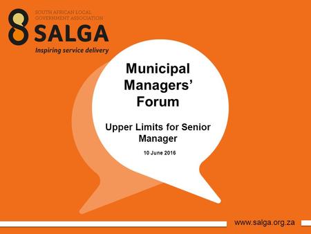 Www.salga.org.za Municipal Managers’ Forum Upper Limits for Senior Manager 10 June 2016.