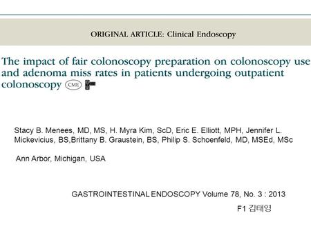 GASTROINTESTINAL ENDOSCOPY Volume 78, No. 3 : 2013 F1 김태영