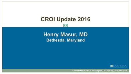 Henry Masur, MD Bethesda, Maryland