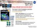 1 Ginger Butcher, Aura EPO lead Collaboration with the American Chemical Society Aura Mission April 1, 2013 Two articles in ACS.