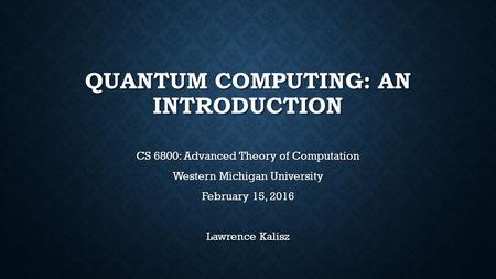 Quantum Computing: An Introduction