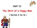 Unit 11 The Shirt of a Happy Man