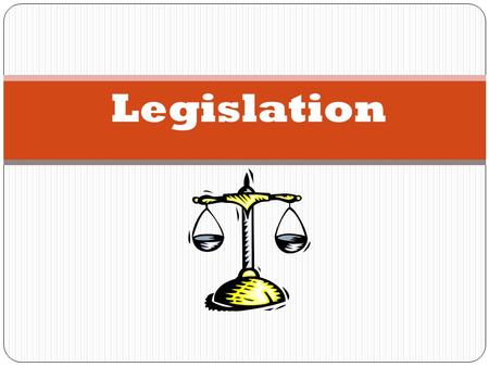 Legislation. The Making of Laws In the UK the power to make and change laws is held in Parliament. The UK Parliament is the legislature and consists of.