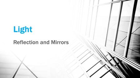 Light Reflection and Mirrors. What Are the Kinds of Reflection? You can represent light waves as straight lines called rays. Remember that light obeys.