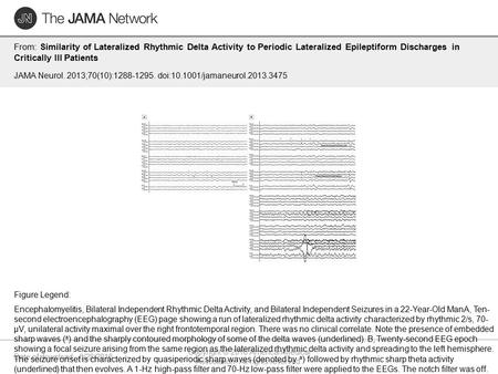 Date of download: 6/28/2016 Copyright © 2016 American Medical Association. All rights reserved. From: Similarity of Lateralized Rhythmic Delta Activity.