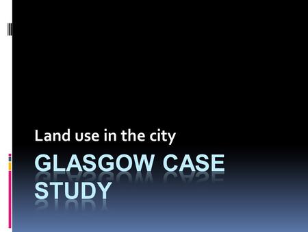 Land use in the city. Aims of this lesson  To learn how land is used in cities.  To learn the different the different areas of a city and what they.