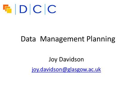 Data Management Planning Joy Davidson