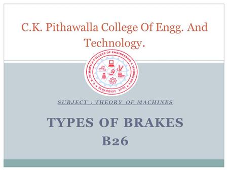 C.K. Pithawalla College Of Engg. And Technology.